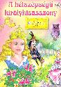 Benedek Elek: A h�tsz�ps�g� kir�lykisasszony