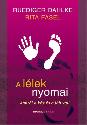 Ruediger Dahlke: A l�lek nyomai - Amir�l a k�z �s a l�b vall
