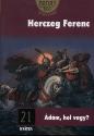Herczeg Ferenc: �d�m, hol vagy?