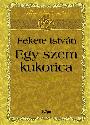 Fekete Istv�n: egy szem kukorica