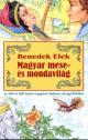 Benedek Elek: Magyar mese �s mondavil�g
