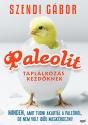 Szendi G�bor: Paleolit t�pl�lkoz�s kezd�knek