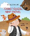 M�ricz Zsigmond: T�bbet �sszel, mint er�vel