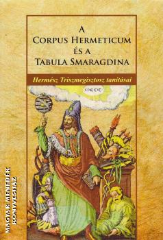  - A Corpus Hermeticum s a Tabula Smaragdina