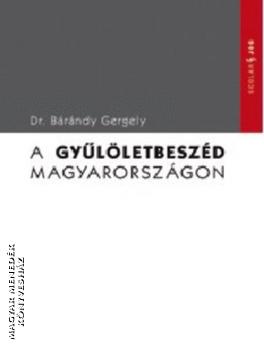 Dr. Brndy Gergely - A gylletbeszd Magyarorszgon