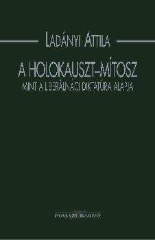 Ladnyi Attila - A holokauszt