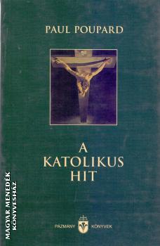 Paul Poupard - A katolikus hit