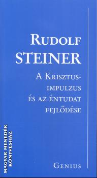 Rudolf Steiner - A Krisztus-impulzus s az ntudat fejldse
