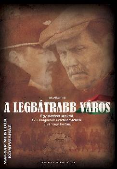 Matúz Gábor - A legbátrabb város
