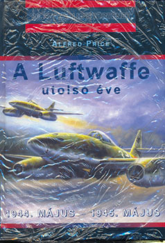 Alfred Price - A Luftwaffe utols ve