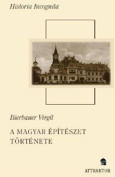 Bierbauer Virgil - A magyar ptszet trtnete