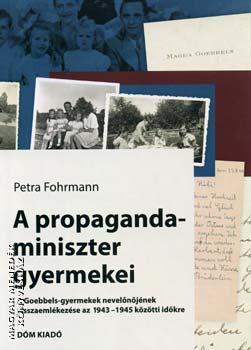 Petra Fohrmann - A propagandaminiszter gyermekei