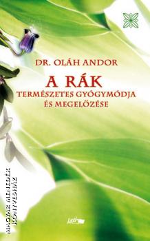 Dr. Olh Andor - A rk termszetes gygymdja s megelzse