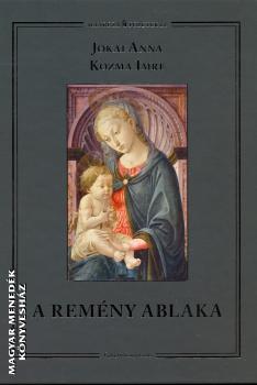 Jókai Anna Kozma Imre - A remény ablaka