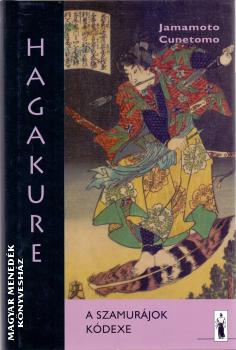 Jamamoto Cunetomo - Hagakure - A szamurjok kdexe
