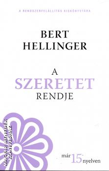 Bert Hellinger - A szeretet rendje