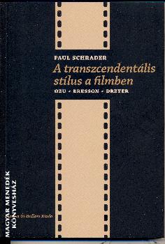Paul Schrader - A transzcendentlis stlus a filmben + 1 ajndk Bdy knyv