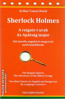 Arthur Conan Doyle - Sherlock Holmes - A reigate-i urak - Az Aptsg major
