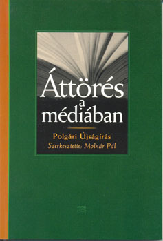 Molnár Pál - Áttörés a médiában