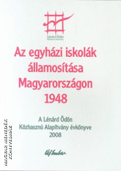 - Az egyhzi iskolk llamostsa Magyarorszgon, 1948