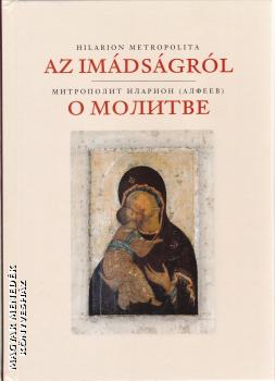 Hilarion Metropolita - Az imádságról