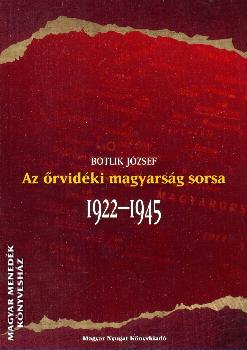 Botlik Jzsef - Az rvidki magyarsg sorsa 1922-1945