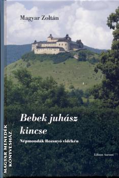 Magyar Zoltn - Bebek juhsz kincse