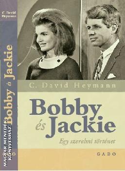 David C. Heymann - Bobby s Jackie - Egy szerelmi trtnet