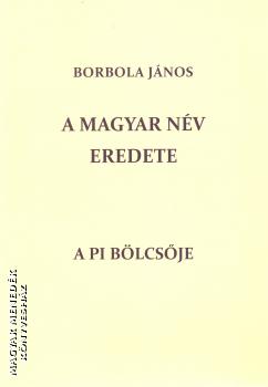 Borbola Jnos - A magyar nv eredete