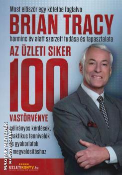 Brian Tracy - Az üzleti siker 100 vastörvénye