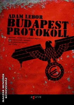 Adam Lebor - Budapest Protokoll