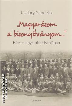 Csiffáry Gabriella - Magyarázom a bizonyítványom...