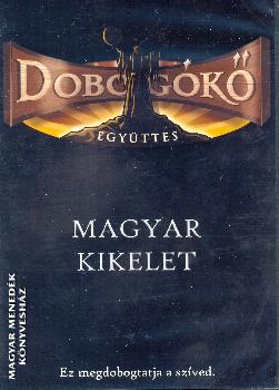 Dobogk egyttes - Magyar Kikelet DVD