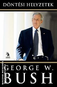 George W. Bush - Dntsi helyzetek