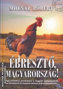 Molnár Róbert - Ébresztő, Magyarország!