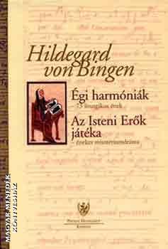 Hildegard von Bingen - gi harmnik - Az isteni erk jtka