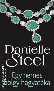 Danielle Steel - Egy nemes hlgy hagyatka