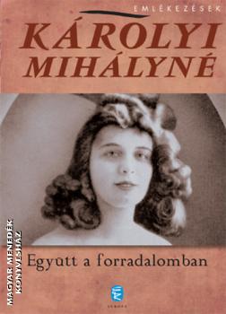 Krolyi Mihlyn - Egytt a forradalomban