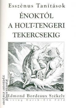 Edmond Bordeaux Székely - Énoktól a Holt-tengeri tekercsekig