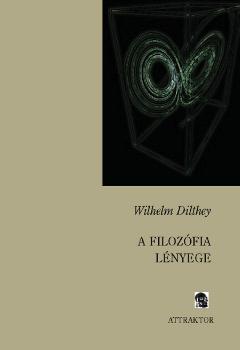 Dilthey, Wilhelm - A filozfia lnyege