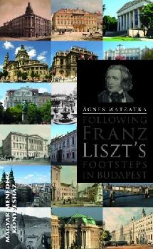 Watzatka gnes - Following Franz Liszts footsteps in Budapest