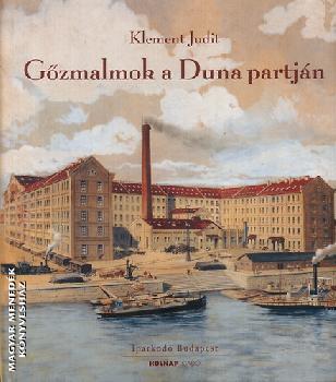 Klement Judit - Gzmalmok a Duna partjn
