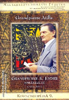 Grandpierre Attila - Grandpierre K. Endre EMLKEZETE