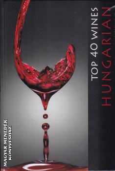  - Hungarian top 40 wines