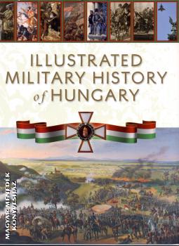 - Illustrated military history of Hungary