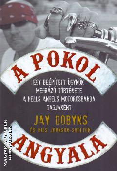 Jay Dobyns s Nils Johnson-Shelton - A Pokol Angyala
