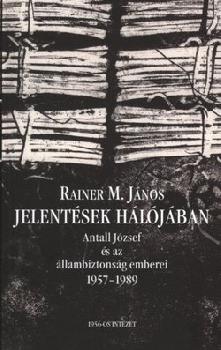 Rainer M. János - Jelentések hálójában