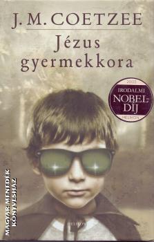 J.M.Coetzee - Jézus gyermekkora