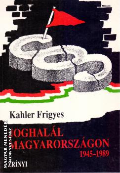 Kahler Frigyes - Joghall Magyarorszgon 1945-1989 ANTIKVR