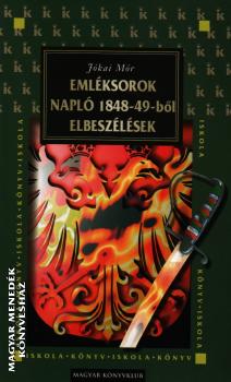 Jkai Mr - Emlksorok. Napl 1848-49-bl. Elbeszlsek.